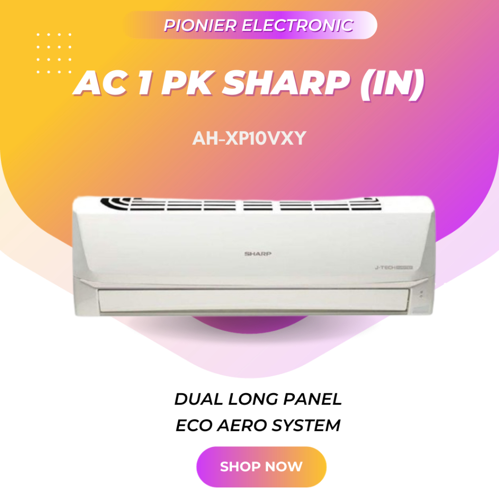 [EKS - DISPLAY] AIR CONDITIONER AC 1 PK SHARP (IN)  type AH-XP10VXY