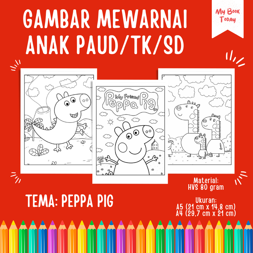 

[My Book Today] Lembar Kertas Sketsa Gambar Mewarnai untuk Anak Sekolah PAUD TK SD Tema Peppa Pig