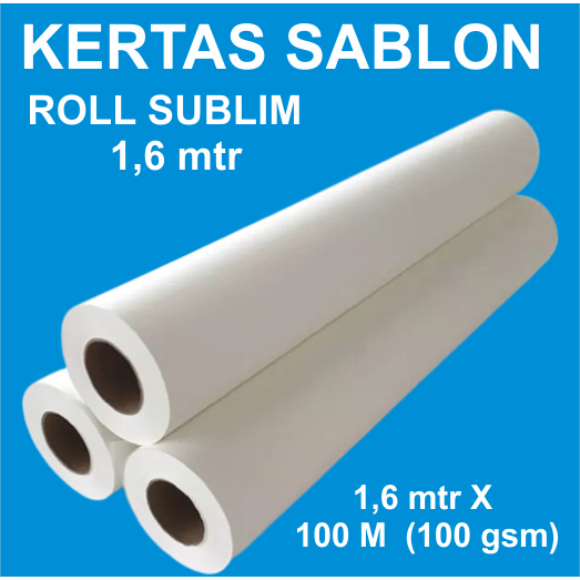 

kertas sublim roll 100 gsm non sticky 1,6 meter