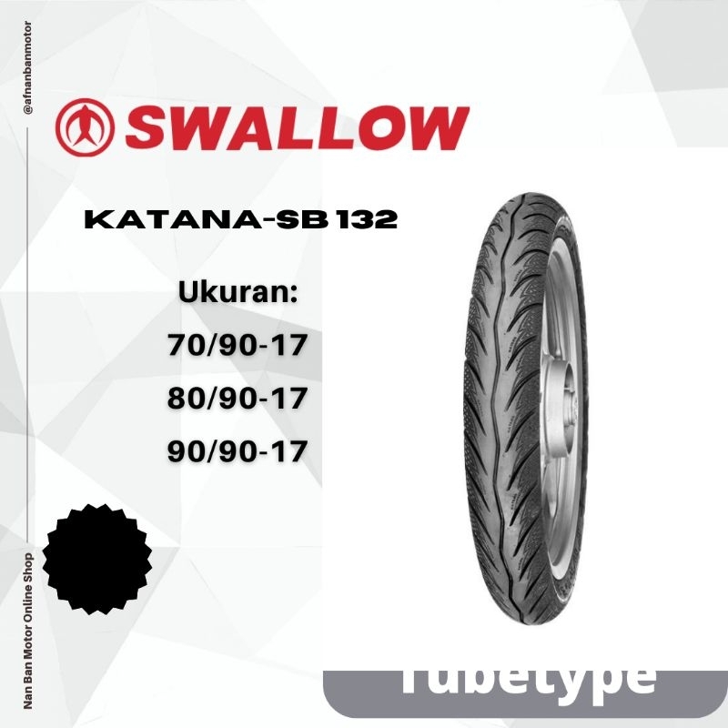 BAN MOTOR SWALLOW KATANA NON TUBELESS UKURAN 70/90-17, 80/90-17 & 90/90-17 BAN NON TUBELESS UNTUK MO