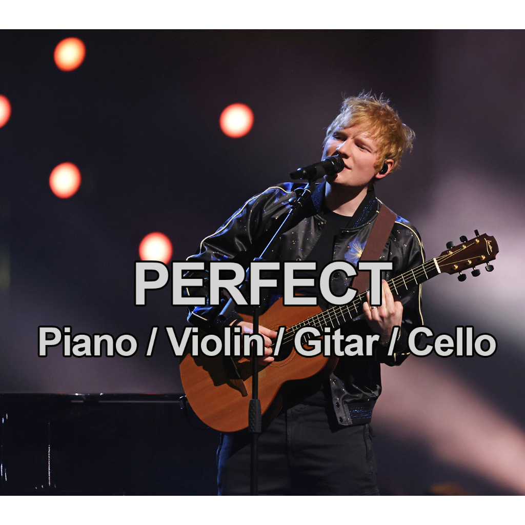 Latihan Musik Partitur Not Balok Judul Perfect Penyanyi Ed Sheeran dengan Instrument Piano Violin Ce