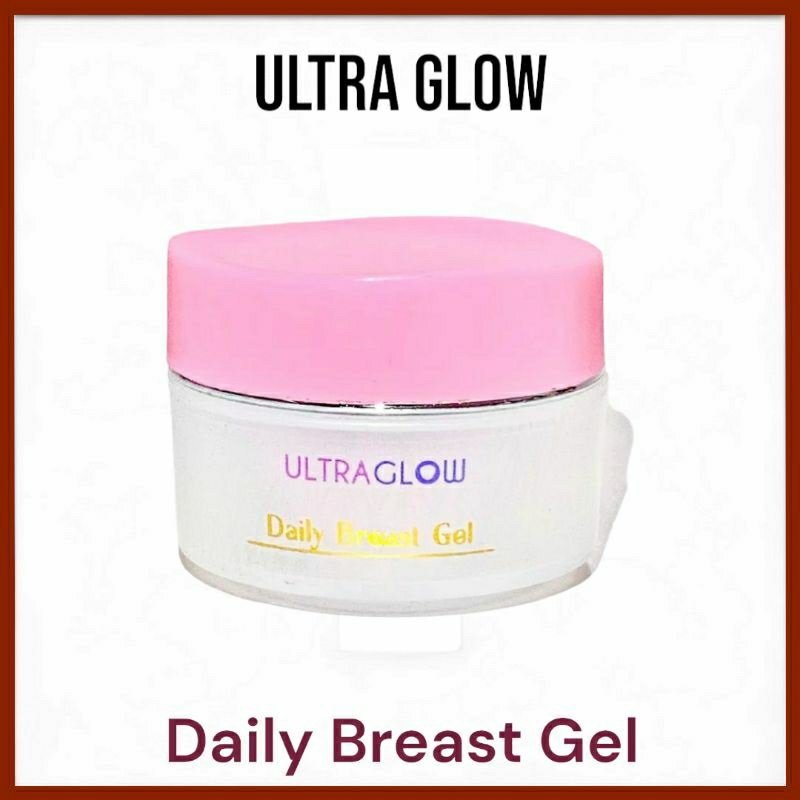 Ultra Glow Daily Breast Gel Pengencang & Pembesar Payudara ( Low Budget ) - Ultra Glow