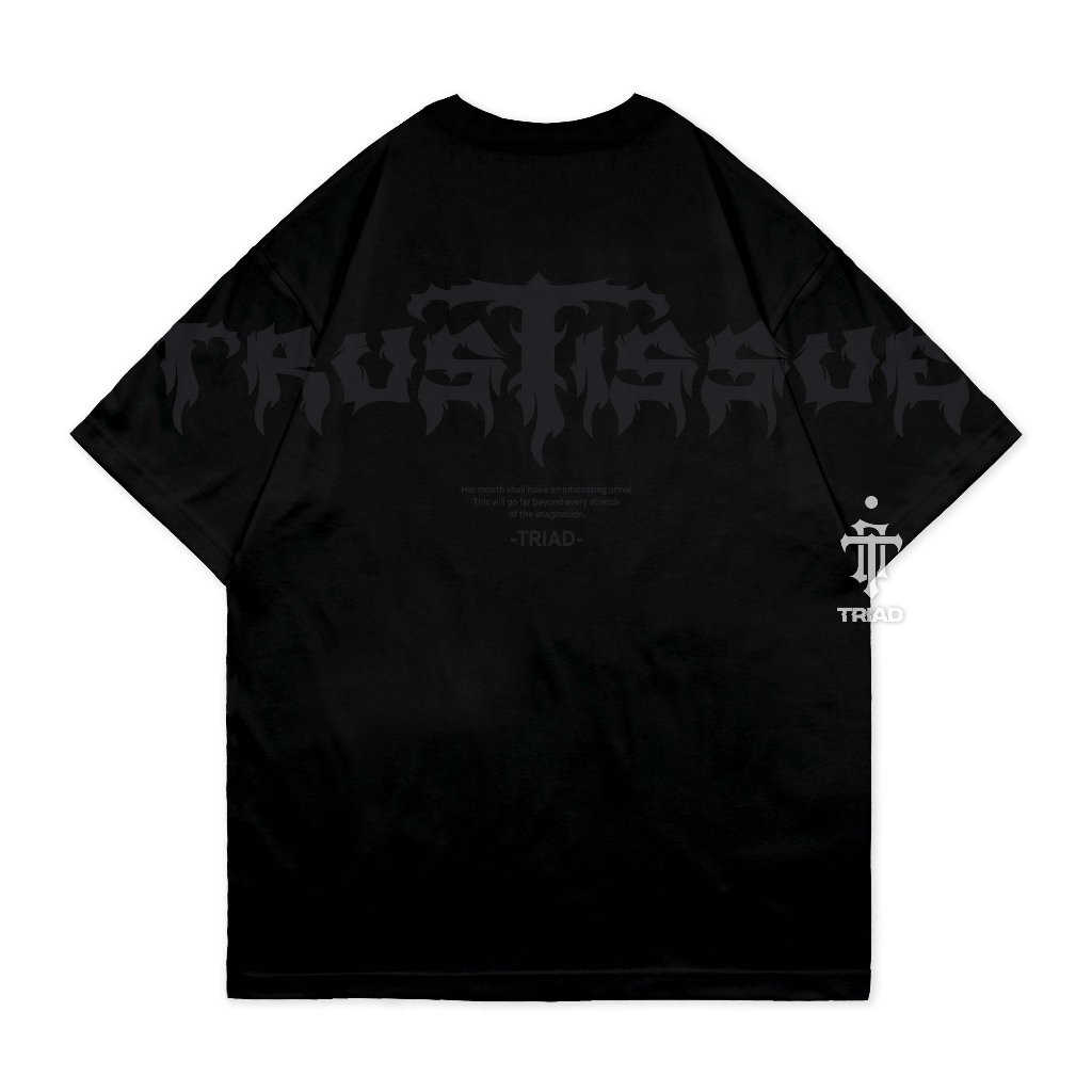 KAOS OVERSIZE & REGULER | TRUST ISSUE BLACK T-SHIRT | COTTON COMBED | TRIAD GRAPHIC STREETWEAR APPAR