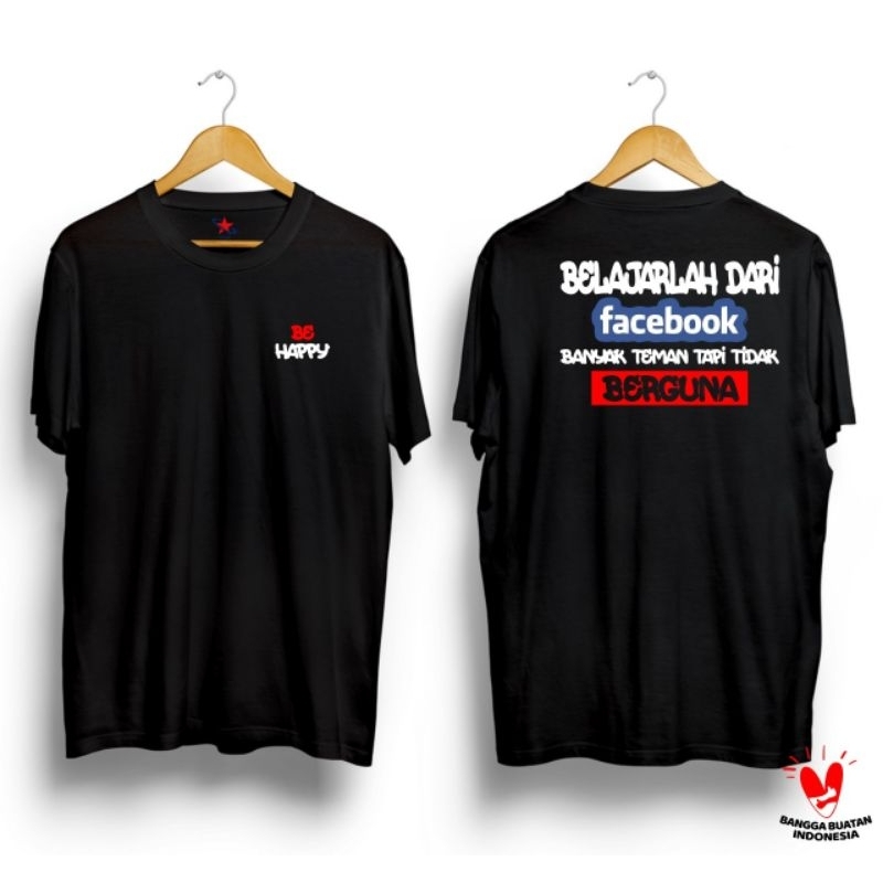 Baju Kaos Belajarlah dari facebook Banyak Teman tapi tidak berguna terlaris/ligar24 tshirt