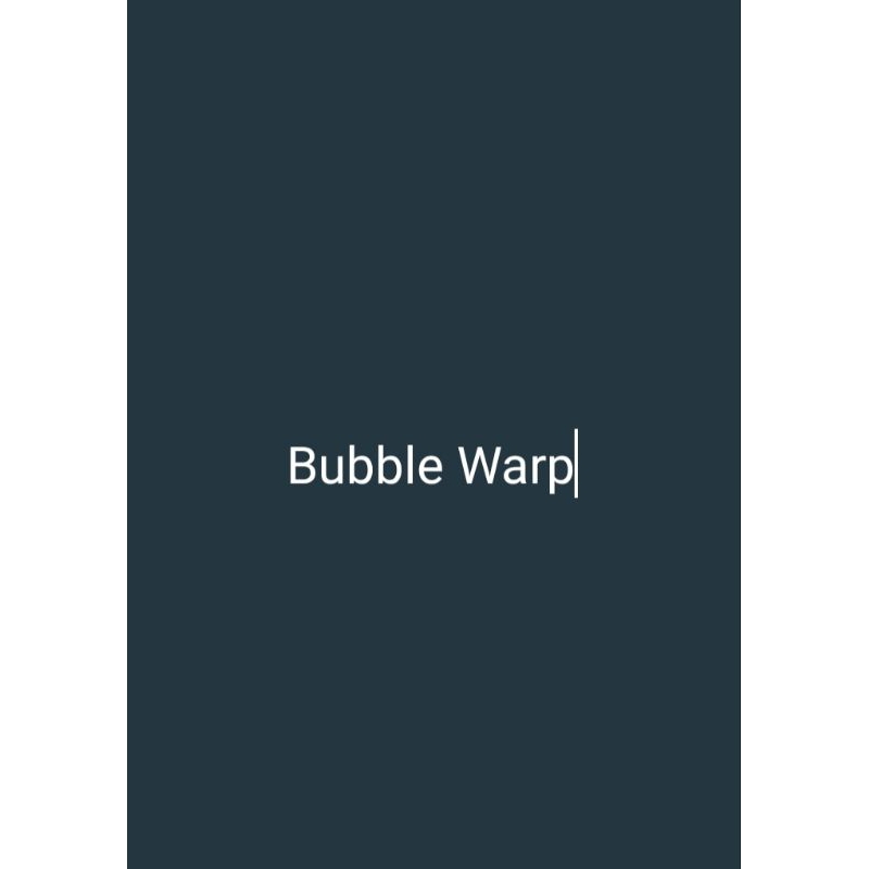 

Buble warp