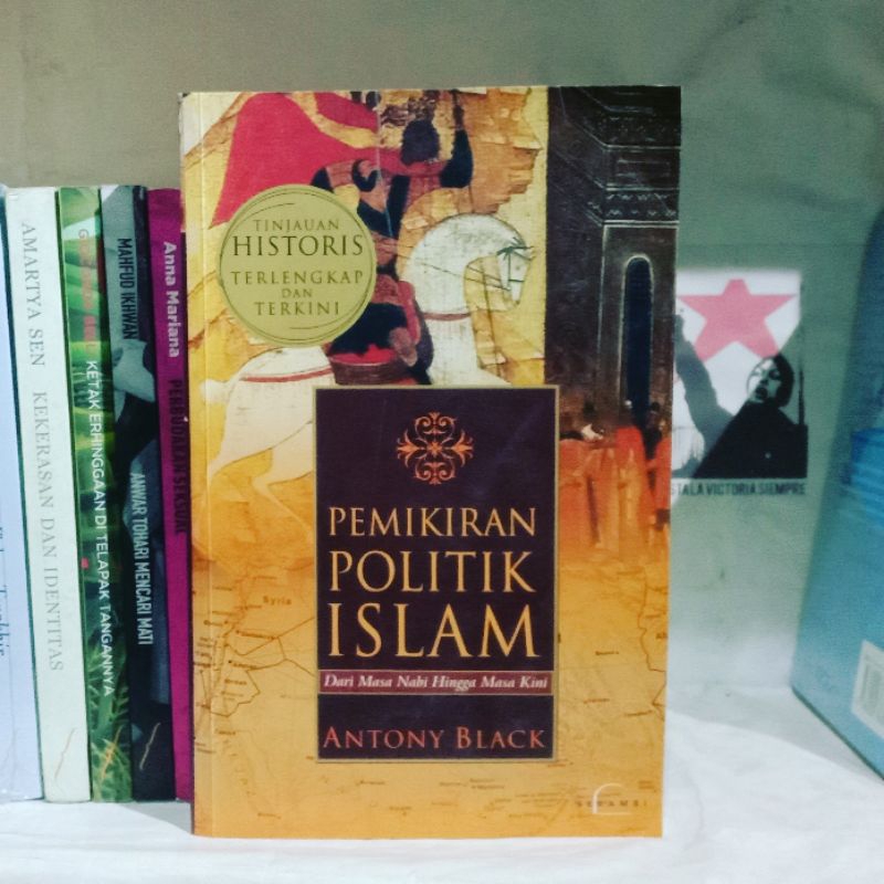 Sejarah Islam dari Andalus sampai Indus | Muhammad Tohir | Pemikiran Politik Islam: Dari Masa Nabi H