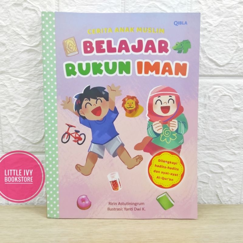 Belajar Rukun Iman Cerita Anak Muslim Buku Anak Qibla