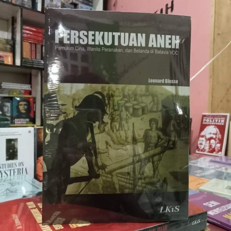 Buku persekutuan aneh: pemukim cina wanita peranakan dan belanda di batavia VOC