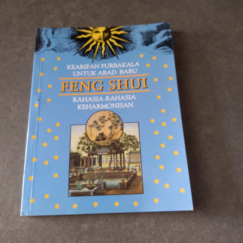Buku Feng Shui Kearifan Purbakala untuk Abad Baru - Rahasia Keharmonisan