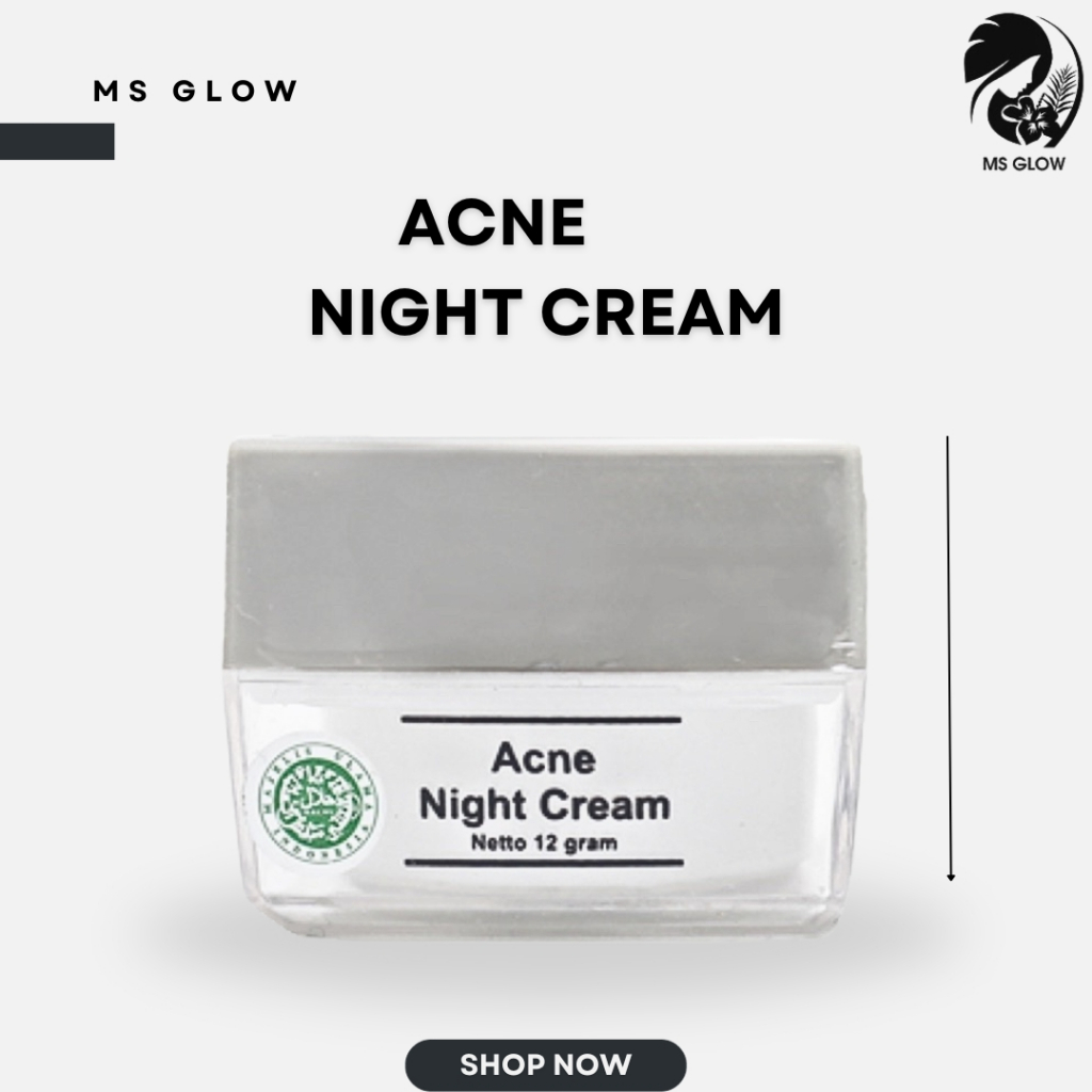 Cream Malam Acne Ms Glow ORIGINAL Bpom Acne Night Cream Ms Glow Krim Malam Acne Ms Glow