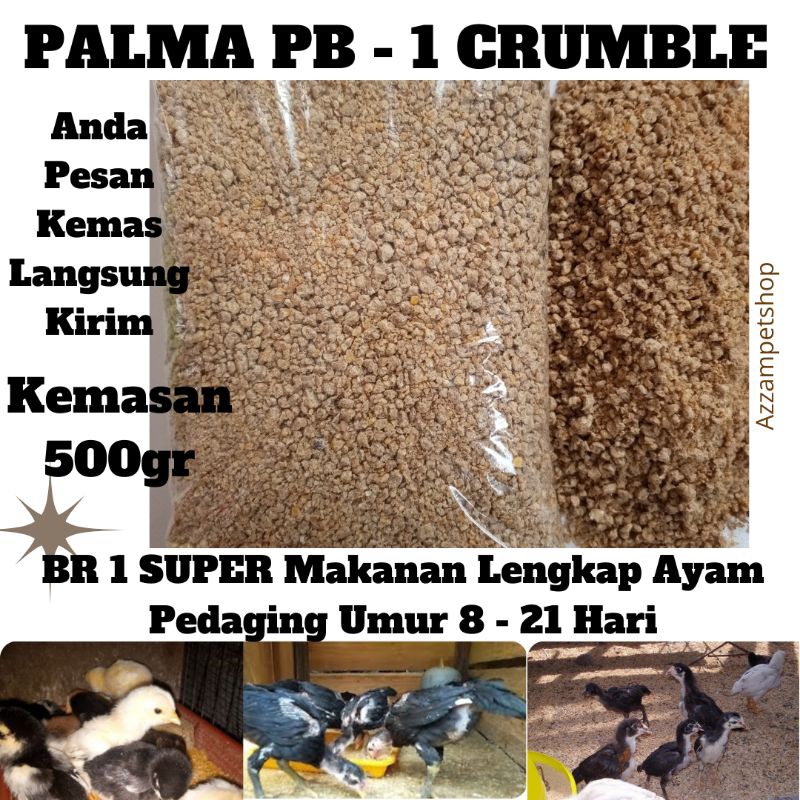 PALMA PB-1 CRUMBLE / BR1 SUPER Kemasan 500gr 100% ASLI / Pakan komplit ayam usia 8-21 Hari Mempercep