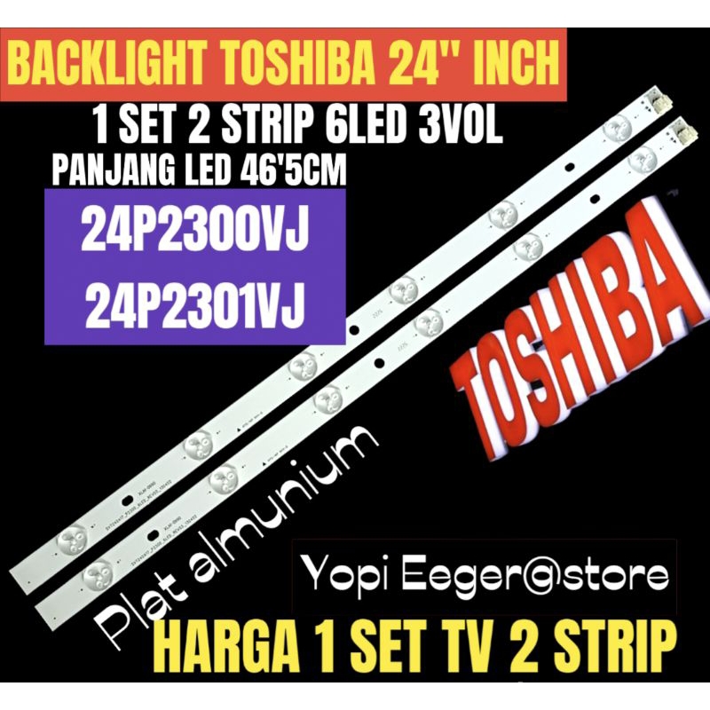 BACKLIGHT TV LCD LED TOSHIBA 24 INCH 24P2300PV-24P2301VJ BACKLIGHT TV 24 INCH