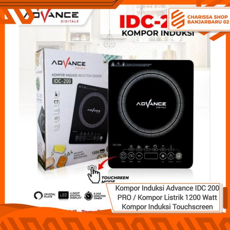 Kompor Induksi Advance IDC 200 PRO / Kompor Listrik 1200 Watt Kompor Induksi Touchscreen