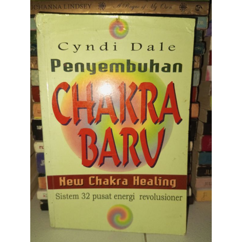 BUKU PENYEMBUHAN CHAKRA BARU (NEW CHAKRA HEALING) By Cyndi Dale