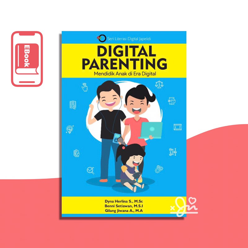 

[SE150] Digital Parenting - Mendidik Anak Di Era Digital