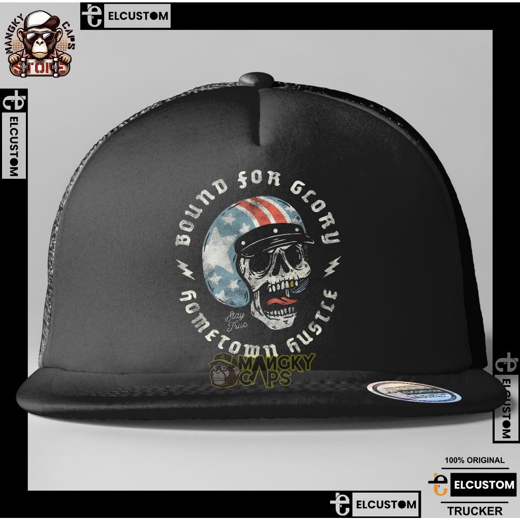 Mangky Caps Bound For Glory Topi Trucker Flatbill Premium Elcustom / Topi Pria Snapback / Topi Fashi