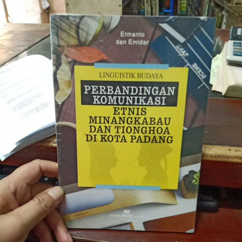 Linguistik budaya perbandingan komunikasi etnis minangkabau dan tionghoa dalam kota padang