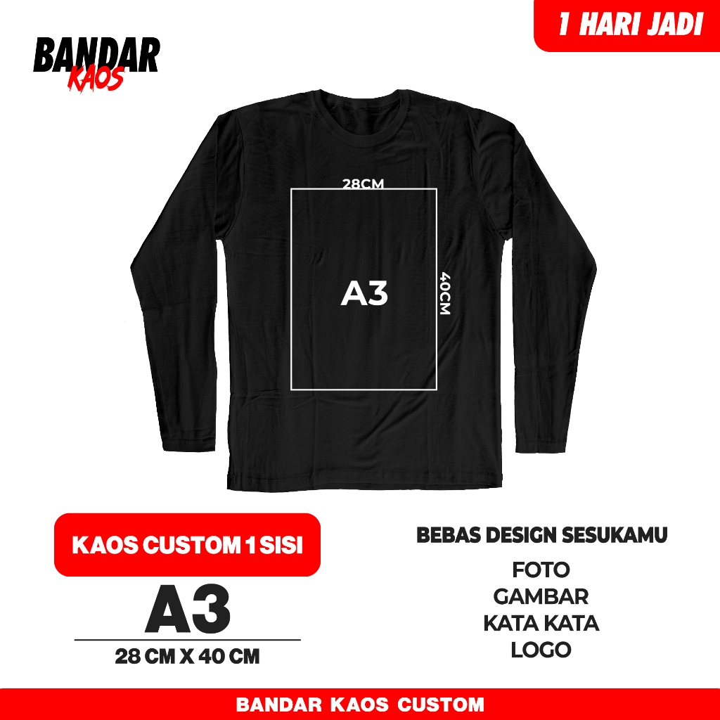 BANDAR KAOS CUSTOM DESIGN SUKA SUKA - 1 SISI - LENGAN PANJANG - SEHARI JADI - BISA SATUAN / LUSINAN 
