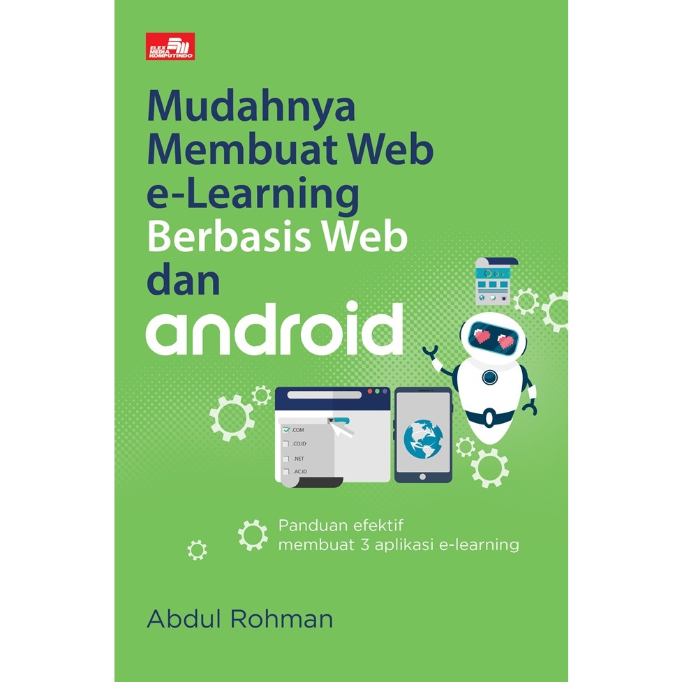 Mudahnya Membuat Web eLearning Berbasis Web dan Android