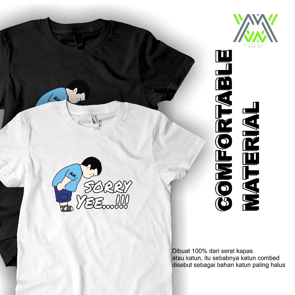 Baju Kaos Gemoy Sorry Yee Bahan Katun Combed Premium Kaos Distro Pria Wanita Motif Tulisan Sorry Yee