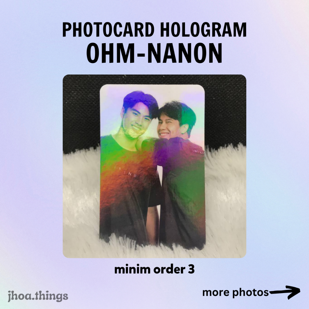 [UNOFFICIAL] PHOTOCARD HOLOGRAM OHM NANON GMMTV THAI ACTOR COUPLE
