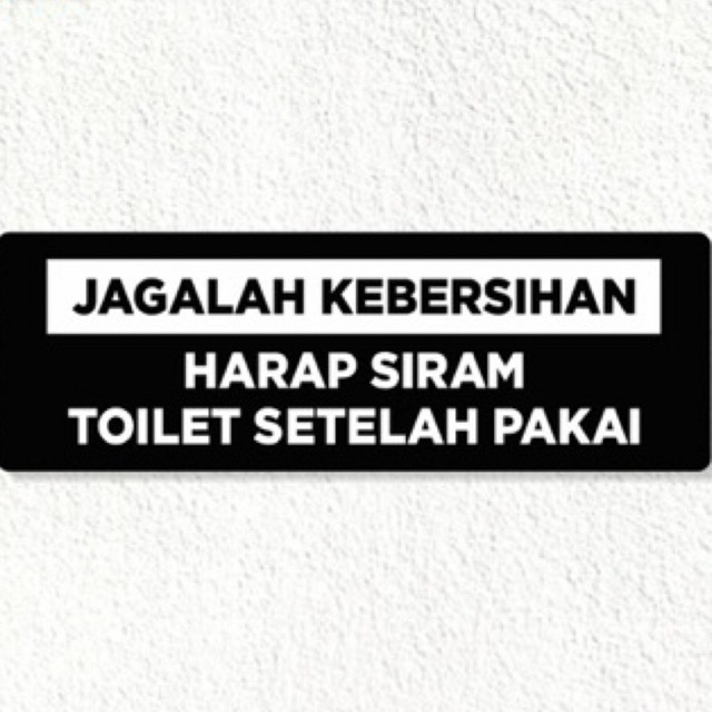 

sign akrilik jagalah kebersihan