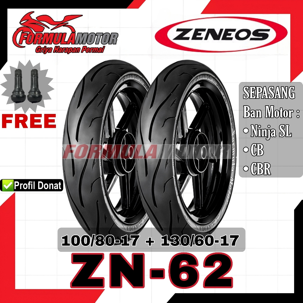 100/70-17 + 130/60-17 Zeneos ZN-62 ZN62 Ring 17 Tubeless (Profil Donat) Sepasang Ban Motor Ninja SL, CB, CBR Tubles
