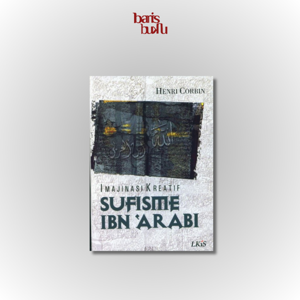 Imajinasi Kreatif Sufisme Ibn Arabi - Henry Corbin