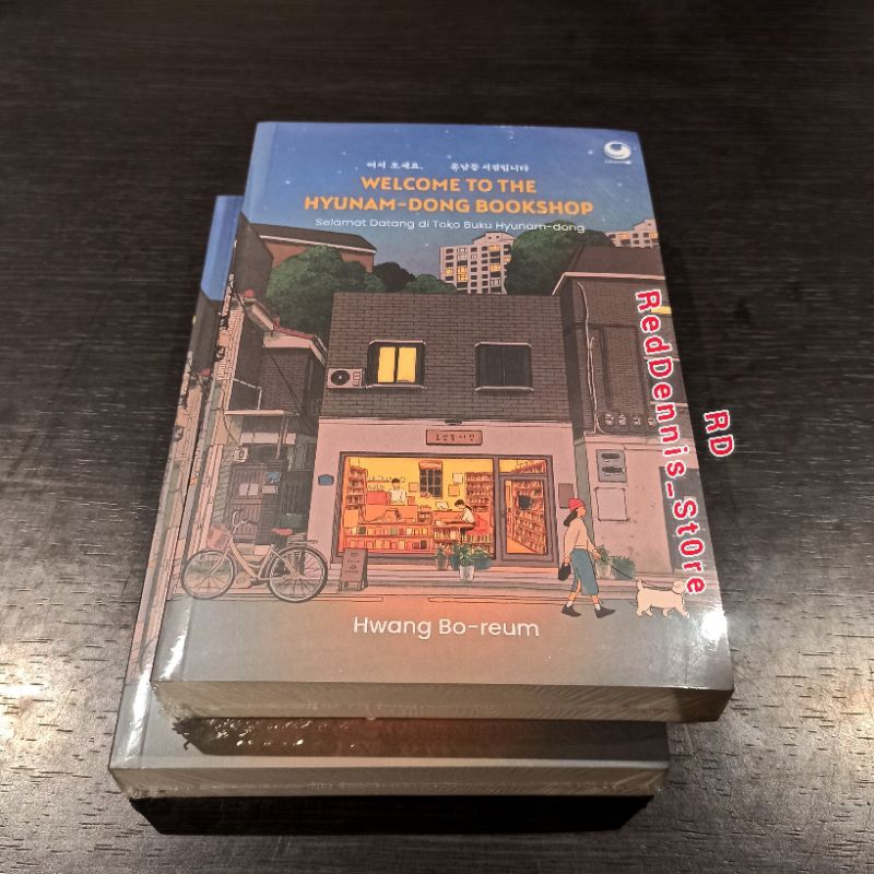 Welcome To The Hyunam-Dong Bookshop: Selamat Datang Di Toko Buku Hyunam-dong - Hwang Bo-Reum