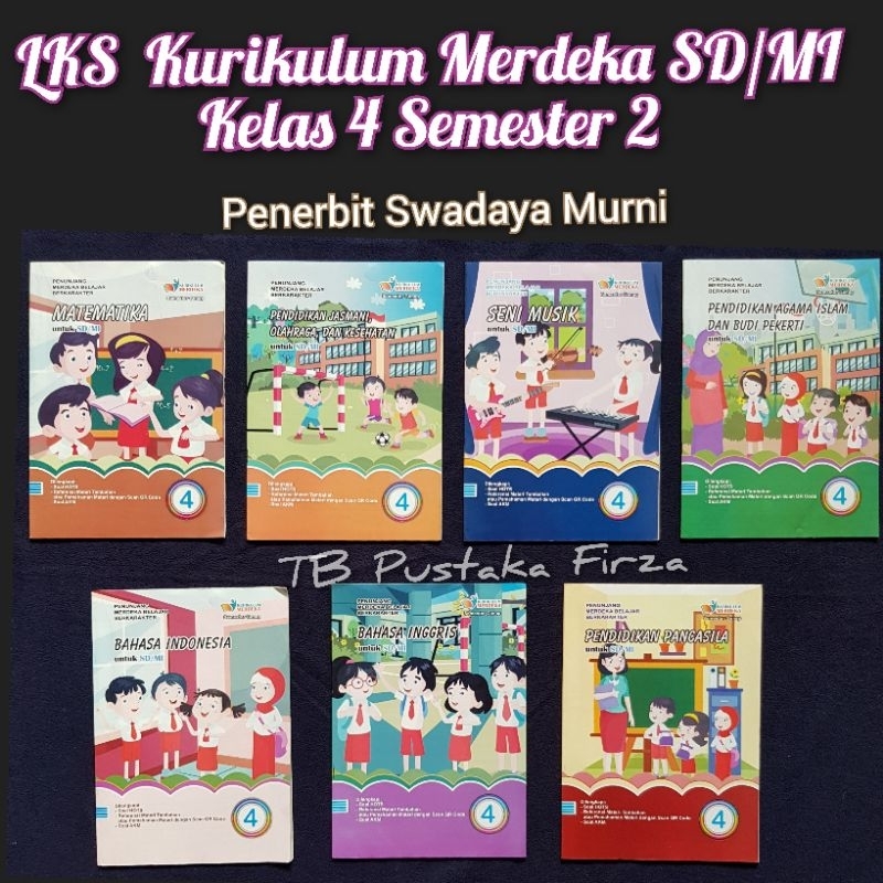 LKS Kurikulum Merdeka SD/MI Kelas 4 Semester 2 .Swadaya Murni