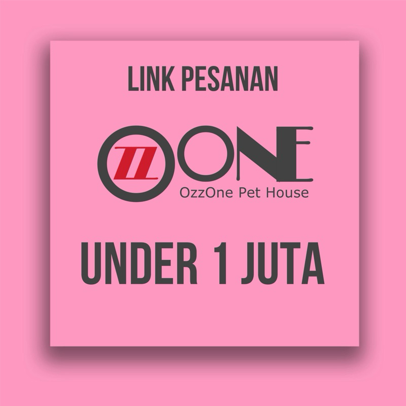 Link Pesanan OzzOne dibawah 1juta #ozzone #ozzonepethouse OzzOne Pet House