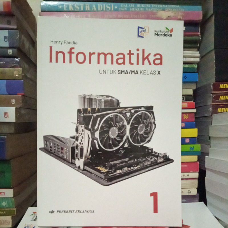 

BUKU INFORMATIKA UNTUK SMA/MA KELAS 10(X)KURIKULUM MERDEKA HENRY PANDIA