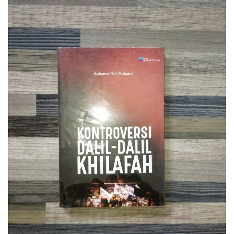 KONTROVERSI DALIL DALIL KHILAFAH