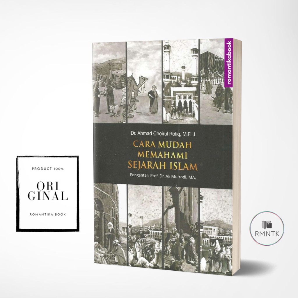 Cara Mudah Memahami Sejarah Islam - Ahmad Choirul Rofiq