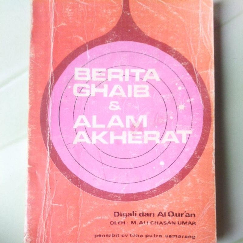 Buku Agama Islam Berita Ghaib & Alam Akherat - M. Ali Chasan Umar