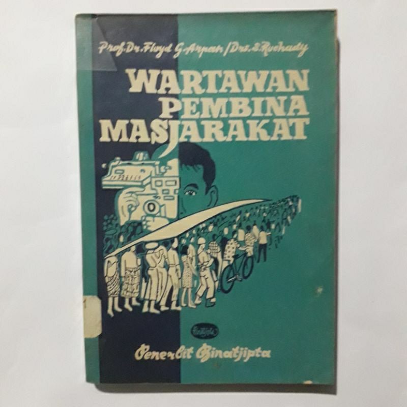 Buku Wartawan Pembina Masjarakat - Pedoman Kerdja Wartawan Berlandaskan Teori Tanggungdjawab  Prof F