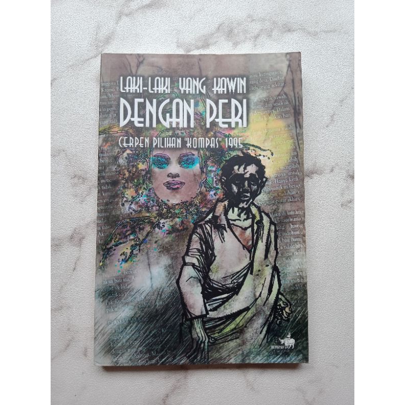 LAKI-LAKI YANG KAWIN DENGAN PERI - CERPEN PILIHAN KOMPAS 1995