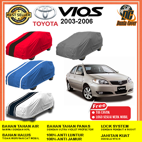 Cover Mobil Toyota Vios 2003, 2004, 2005, 2006 Anti Air Waterproof Oudoor, SARUNG MOBIL, SELIMUT MOB
