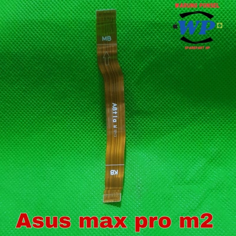 FLEXIBEL MAIN BOARD ASUS MAX PRO M2 ZB631KL ORI COPOTAN NORMAL