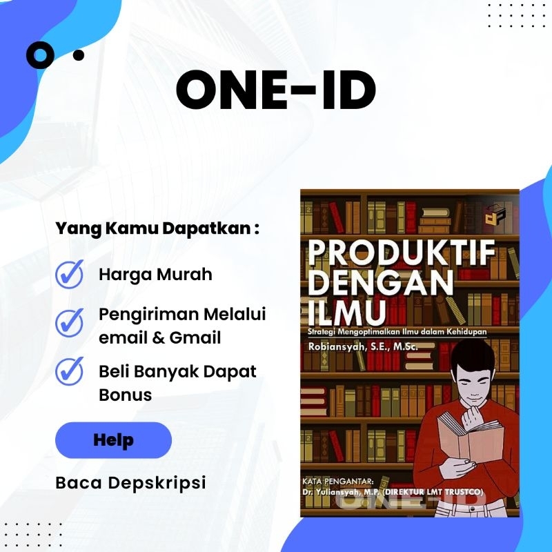 

Produktif dengan Ilmu Strategi Mengoptimalkan Ilmu dalam Kehidupan