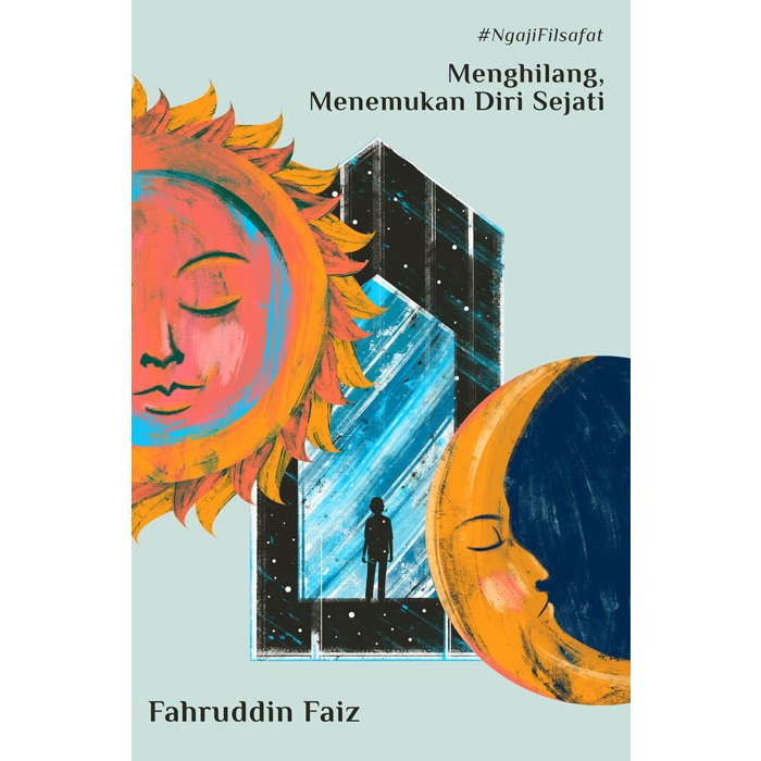 Buku Motivasi #NgajiFilsafat Menghilang, Menemukan Diri Sejati