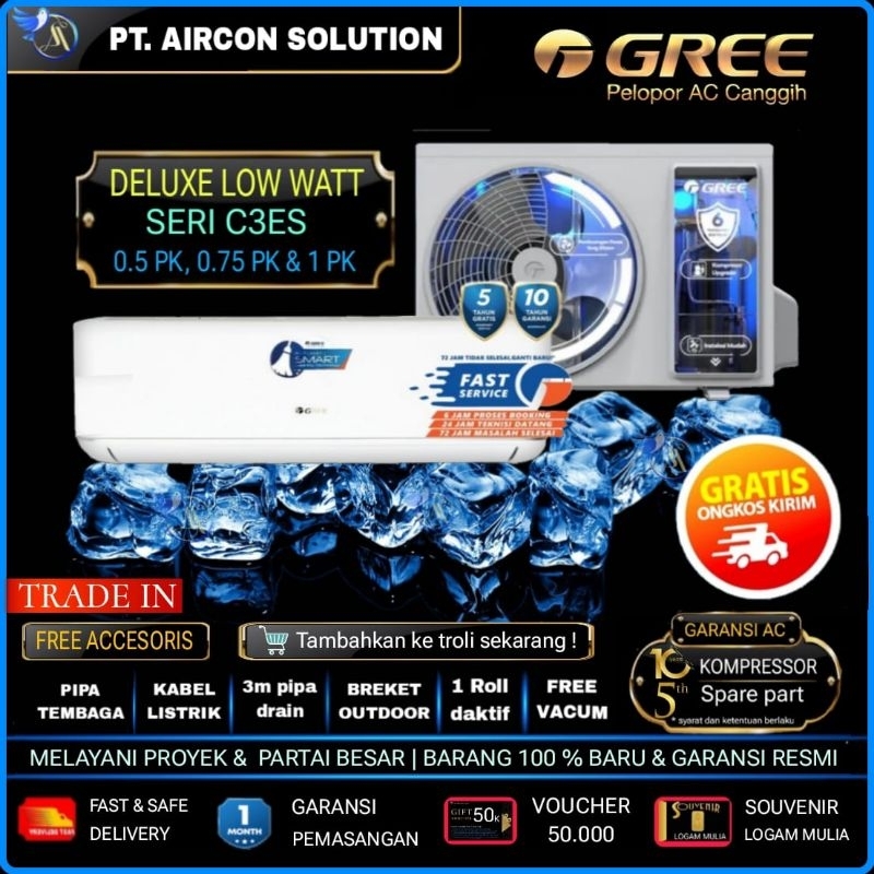 AC GREE 1/2 PK s/d 1 PK DELUXE LOW WATT series C3ES  + Pasang dan bisa tukar tambah