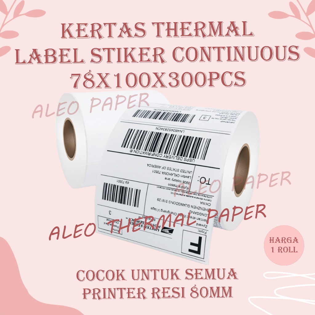 

KERTAS THERMAL STIKER LABEL RESI STICKER LABEL BARCODE ROLL UKURAN A6 78X100 MM ISI 300PCS 78X100MM ISI 300 PCS