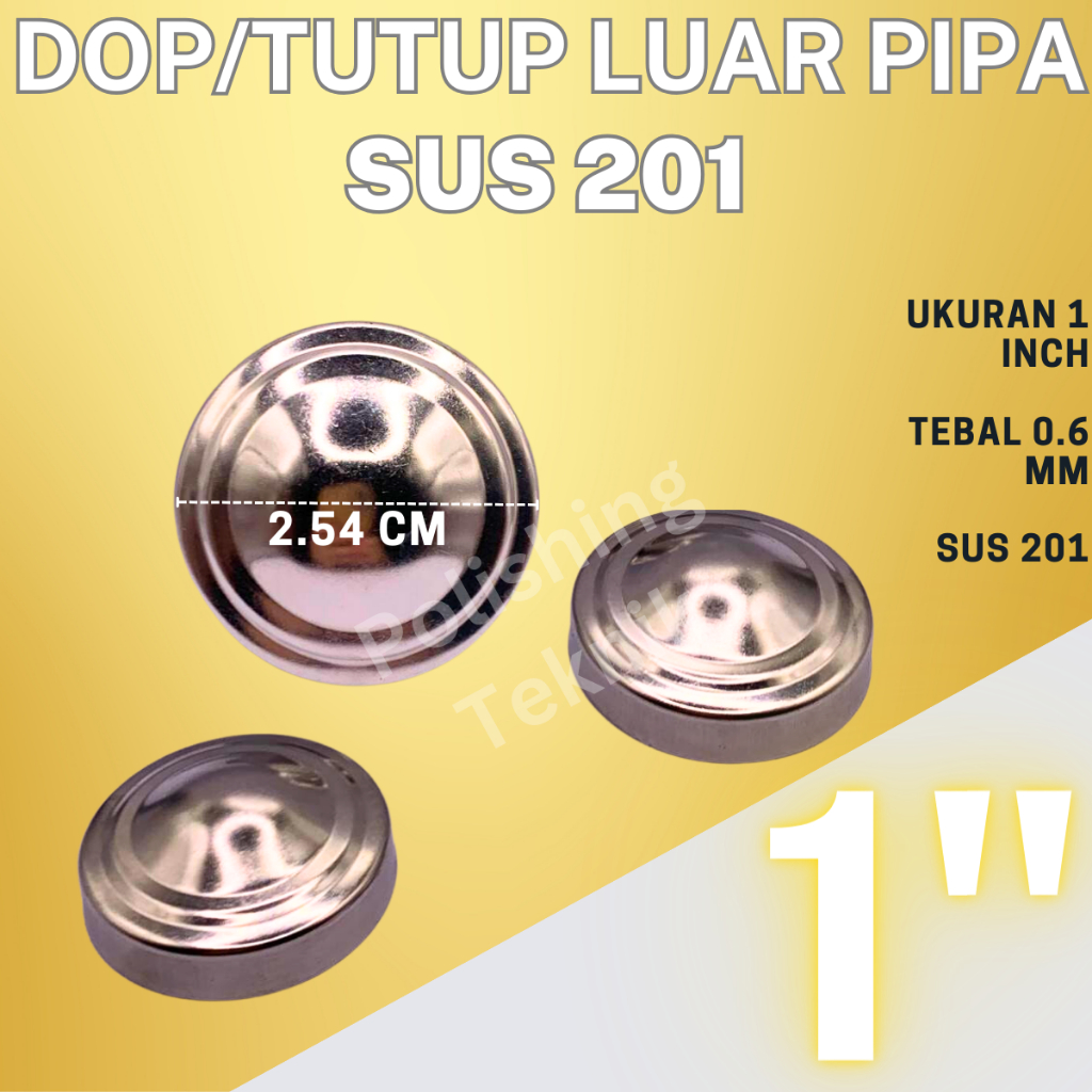 DOP/TUTUP LUAR PIPA 1 Inch SUS 201