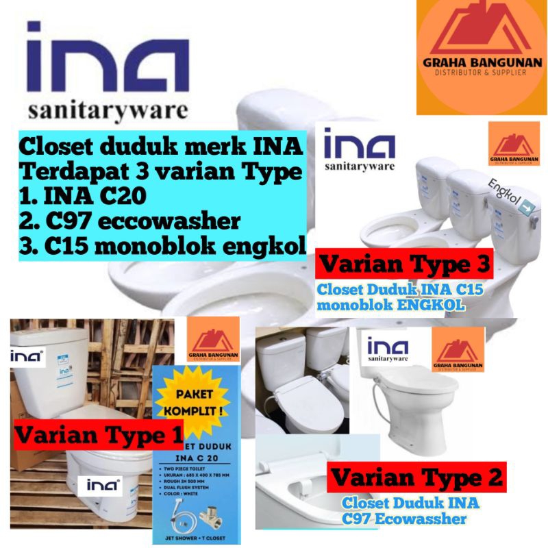 Kloset duduk merk INA | Closet duduk INA Type INA C20 | INA C97 Eccowasher | INA C15 engkol monoblok