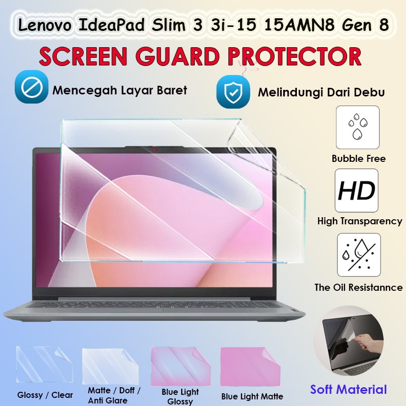 Lenovo IdeaPad Slim 3 3i-15 15AMN8 Gen 8 SCREEN GUARD PROTECTOR LAYAR LAPTOP ANTIGORES ANTI GORES CL