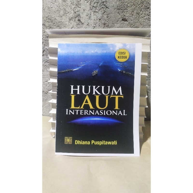 

HUKUM LAUT INTERNASIONAL edisi 2 by Dhiana Puspitasari