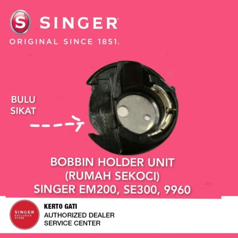 Mesin Bordir Singer - Rumah Sekoci - Bobbin Case ORI - Bobbin Holder Unit ORI Singer EM200, SE300, 9