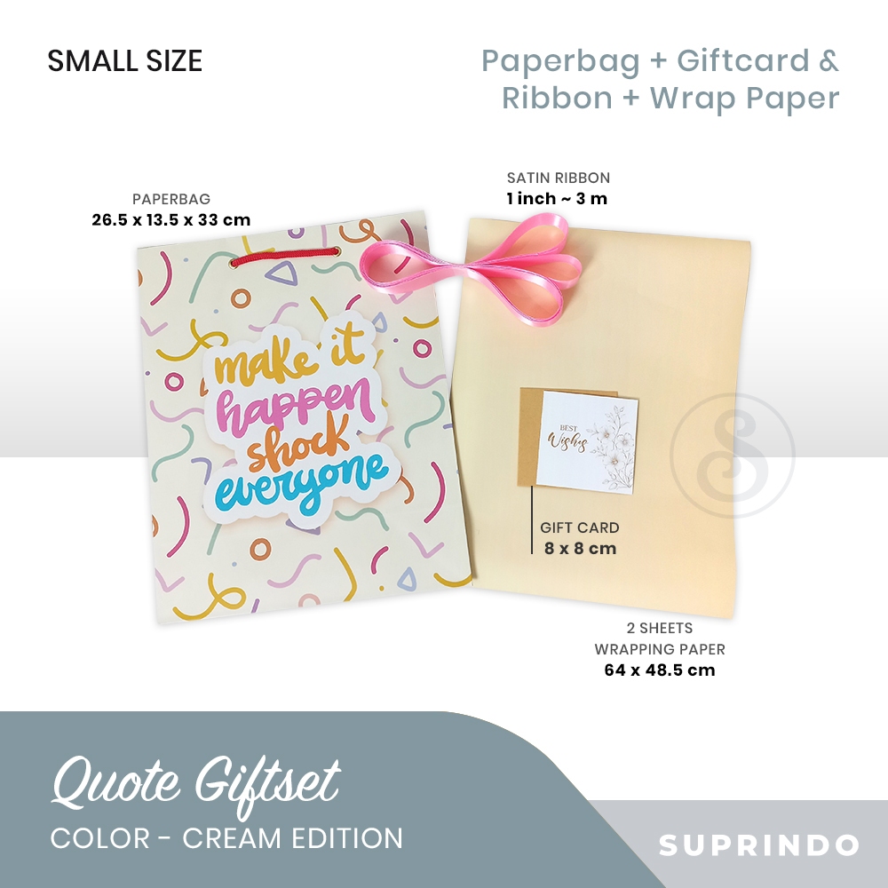 

Gift Set Paper Bag + Kertas Kado + Pita + Kartu Ucapan (QUOTES 4, CREAM)