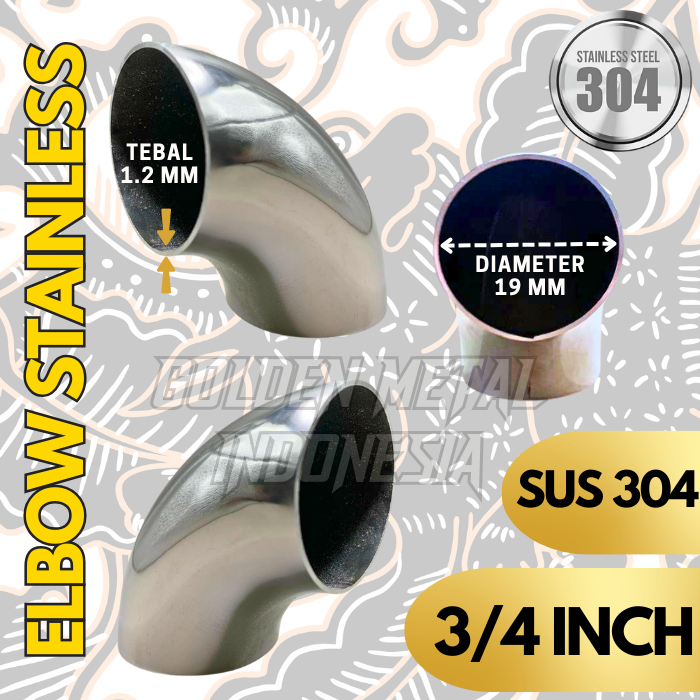 ELBOW STAINLESS SUS 304 3/4 Inch (DIAMETER 19mm)